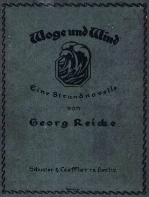 [Gutenberg 63651] • Woge und Wind · Eine Strandnovelle in Versen